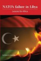 NATO's Failure in Libya: Lessons for Africa - Horace Campbell