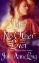 Like No Other Lover - Julie Anne Long