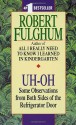 Uh-Oh - Robert Fulghum