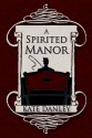 A Spirited Manor (O'Hare House Mysteries, #1) - Kate Danley