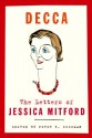 Decca: The Letters of Jessica Mitford - Jessica Mitford, Peter Y. Sussman