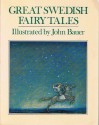 Great Swedish Fairy Tales - John Bauer, Holger Lundbergh