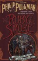 The Ruby In The Smoke (Sally Lockhart #1) - Philip Pullman