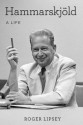 Hammarskjöld:A Life - Roger Lipsey