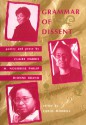 Grammar of Dissent: Poetry and Prose of Claire Harris, M. Nourbese Philip and Dionne Brand - Carol Morrell, Marlene Nourbese Philip, Dionne Brand