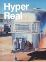 Hyper Real: The Passion of the Real in Painting and Photography - Brigitte Franzen, Susanne Neuburger