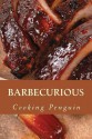 Barbecurious: A Beginner's Guide to American Barbecue - Cooking Penguin