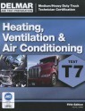 ASE Medium/Heavy Duty Truck Technician Certification Series: Heating, Ventilation & Air Conditioning (T7) - Delmar Cengage Learning