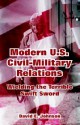 Modern U.S. Civil-Military Relations: Wielding the Terrible Swift Sword - David E. Johnson