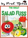 Children's ebook: The great salad fuss (raising happy kids Children books collection) - Prof. Tiptoe, Anna I