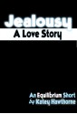 Jealousy: A Love Story - Katey Hawthorne, Raven McKnight