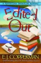 Edited Out: A Mysterious Detective Mystery - E.J. Copperman