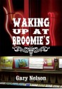 Waking Up At Broomie's - Gary Nelson