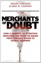 Merchants of Doubt: How a Handful of Scientists Obscured the Truth on Issues from Tobacco Smoke to Global Warming by Erik M. Conway (7-Jun-2012) Paperback - Erik M. Conway