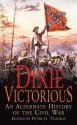 Dixie Victorious: An Alternate History of the Civil War - Peter G. Tsouras