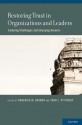 Restoring Trust in Organizations and Leaders: Enduring Challenges and Emerging Answers - Roderick M. Kramer, Todd L. Pittinsky