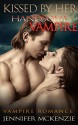 ROMANCE: Paranormal Romance: Kissed by Her Handsome Vampire (BBW New Adult Vampire Romance) - Jennifer Mckenzie