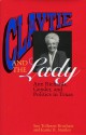 Claytie and the Lady: Ann Richards, Gender, and Politics in Texas - Sue Tolleson-Rinehart, Jeanie R. Stanley