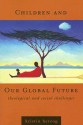 Children and Our Global Future: Theological and Social Challenges - Kristin Herzog, The Pilgrim Press