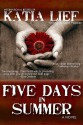 Five Days in Summer - Kate Pepper, Katia Lief