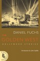 The Golden West: Hollywood Stories - Daniel Fuchs, John Updike, Christopher Carduff