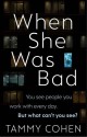 When She Was Bad - Tammy Cohen