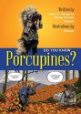 Do You Know? Porcupines - Alain M. Bergeron, Michel Quintin, Sampar