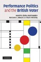 Performance Politics and the British Voter - Harold D. Clarke, David Sanders, Paul F. Whiteley, Marianne C. Stewart