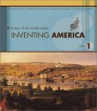 Inventing America: A History of the United States, Volume 1 - Merritt Roe Smith, Alexander Keyssar, Daniel J. Kevles