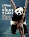 Saving the World's Wildlife: The WWF's First Fifty Years - Alexis Schwarzenbach