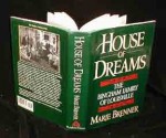 House of Dreams: The Bingham Family of Louisville - Marie Brenner, Narie Brenner