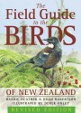 The Field Guide to the Birds of New Zealand - B.D. Heather, Hugh Robertson, Derek Onley