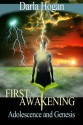 FIRST AWAKENING: ADOLESCENCE AND GENESIS (The Four Awakenings) - Darla Hogan