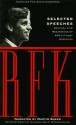 Selected Speeches: Original Live Recordings of RFK's Finest Speeches - Robert F. Kennedy, Martin Sheen, Edwin O. Guthman, C. Richard Allen