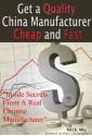 Get a Quality China Manufacturer Cheap and Fast - Nick Wu, Mark Christopher