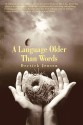 A Language Older Than Words - Derrick Jensen