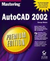 Mastering AutoCAD Premium Edition [With CDROM] - George Omura