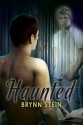 Haunted - Brynn Stein