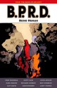 B.P.R.D., Vol. 15: Being Human - Mike Mignola, John Arcudi, Scott Allie, Guy Davis, Karl Moline, Andy Owens, Richard Corben, Ben Stenbeck