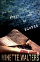 The Shape of Snakes - Minette Walters