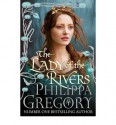 The Lady of the Rivers (The Cousins' War, #3) - Philippa Gregory