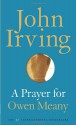 A Prayer for Owen Meany - John Irving