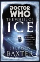 Doctor Who: The Wheel of Ice - Stephen Baxter