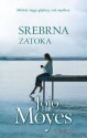 Srebrna Zatoka - Jojo Moyes