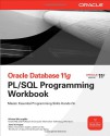 Oracle Database 11g PL/SQL Programming Workbook (Oracle Press) - Michael McLaughlin, John Harper