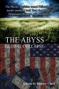 The Abyss: The Master Tactician Turned Philanthropist Assists Mankind Back from the Abyss of Depression, Disaster and Destruction - Rodney Clark