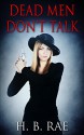 Mystery: Dead Men Don't Talk - Suspense Thriller Mystery: (Mystery, Suspense, Thriller, Suspense Crime Thriller) - H. B. Rae, Mystery Mystery