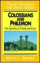 Colossians And Philemon (Teach Yourself The Bible Series) - Keith L. Brooks