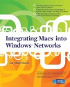 Integrating Macs into Windows Networks (Network Pro Library) - Guy Hart-Davis