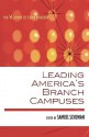 Leading America's Branch Campuses (American Council on Education Series on Higher Education) - Samuel Schuman, Shirley J. Barton, Allen H. Berger, Patricia A. Book, Harold A. Dengerink, Merianne Epstein, Leslie Heaphy, Sharon G. Hornsby, Carlos Huerta, Theodora J. Kalikow, Emily Lardner, Gillies Malnarich, Gary McGrath, Susan Wolff Murphy, Sandra K. Olson-Loy, Ma